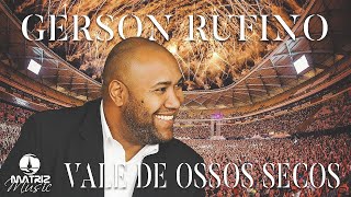 Gerson Rufino - Vale de ossos secos