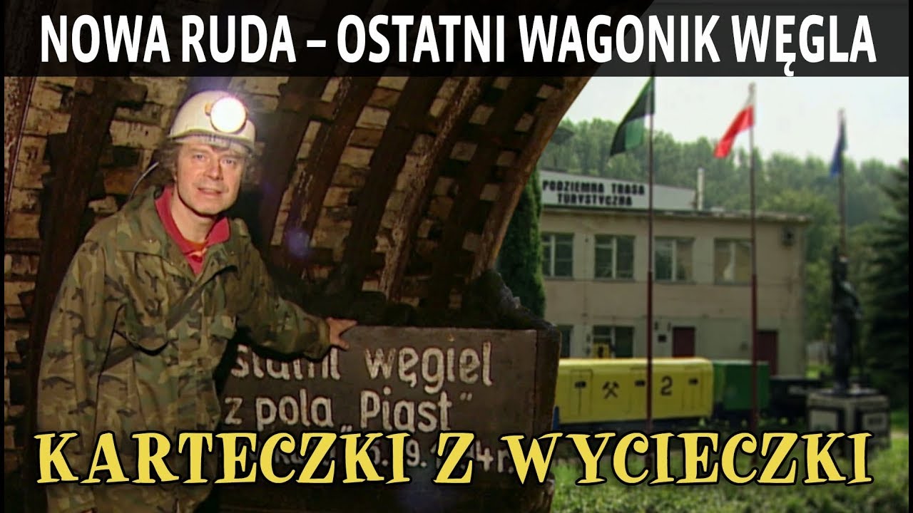 NOWA RUDA – OSTATNI WAGONIK WĘGLA