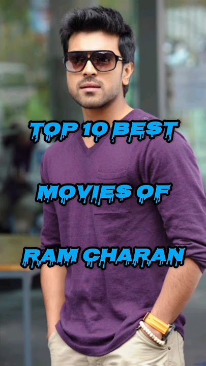 Top 10 Best Movies of Ram Charan💥🔥 comment your favorite movie #shorts #viral #ramcharan