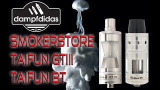 Smokerstore Taifun BT + Taifun GT 3 Review