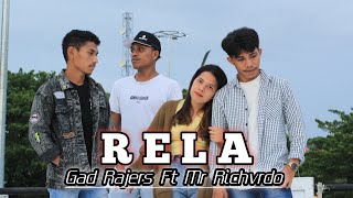 R E L A - Gad Rajers Ft Mr Richvrdo