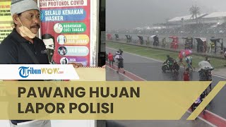 Pawang Hujan Lapor Polisi karena Dituding Gagal Kendalikan Hujan saat WorldSBK : Saya Tidak Diminta