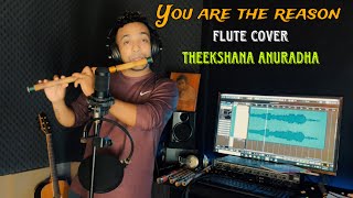 You are the reason flute cover by Theekshana Anuradha (calum Scott)
