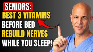 3 Vitamins Before Bed - Weak Legs Become Strong Again | Dr Mandell