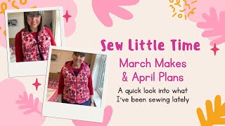 Everything I Made in March… + What I’m Sewing Next! ✂️