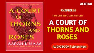 A court of thorns and roses chapter 31 | Feyre Goes Back But It’s Too Late