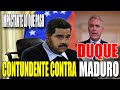 duque contundente contra maduro