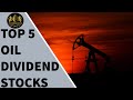 Top 5 Oil Dividend Stocks