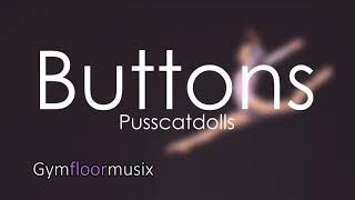 Buttons by Pusscatsdolls - Gymnastic floor music
