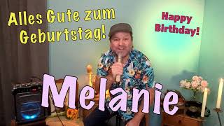 Liebe Melanie, ich wünsche dir alles Gute zum Geburtstag