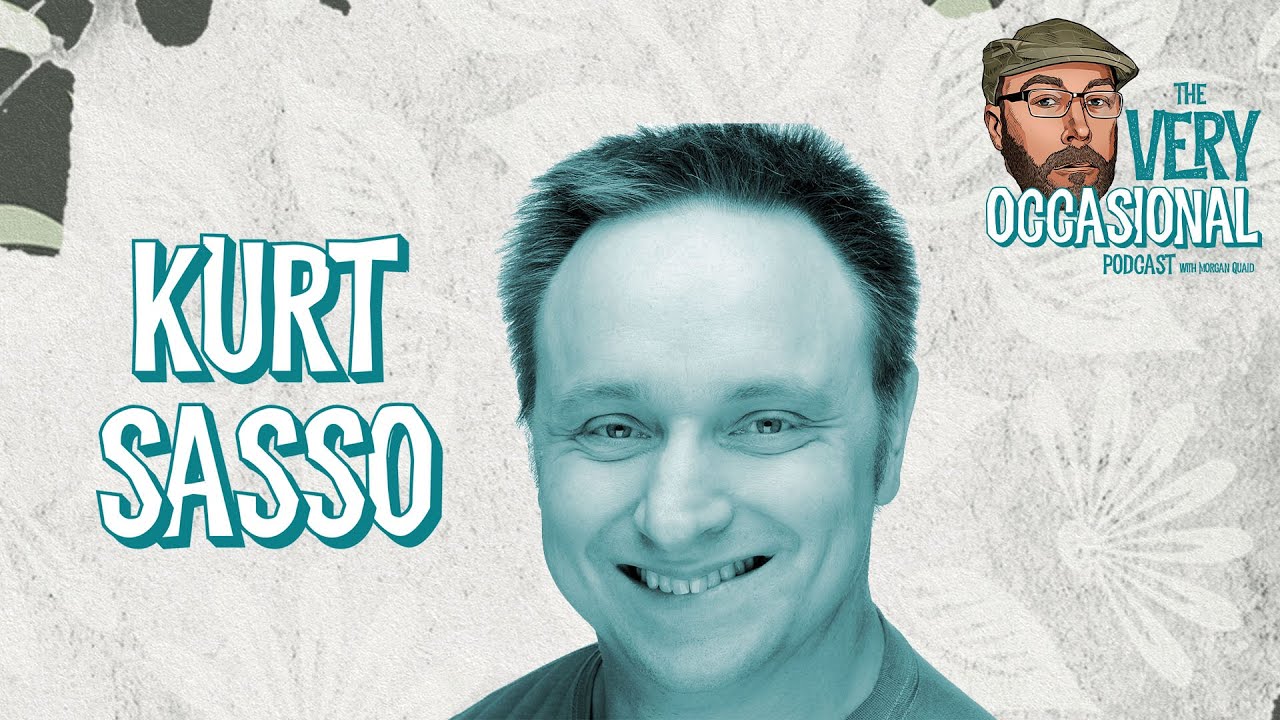 The Very Occasional Podcast: Episode 8 with Kurt Sasso