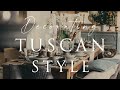 How to decorate tuscan style homes  our 10 insider design tips  fresh  contemporary tuscan looks