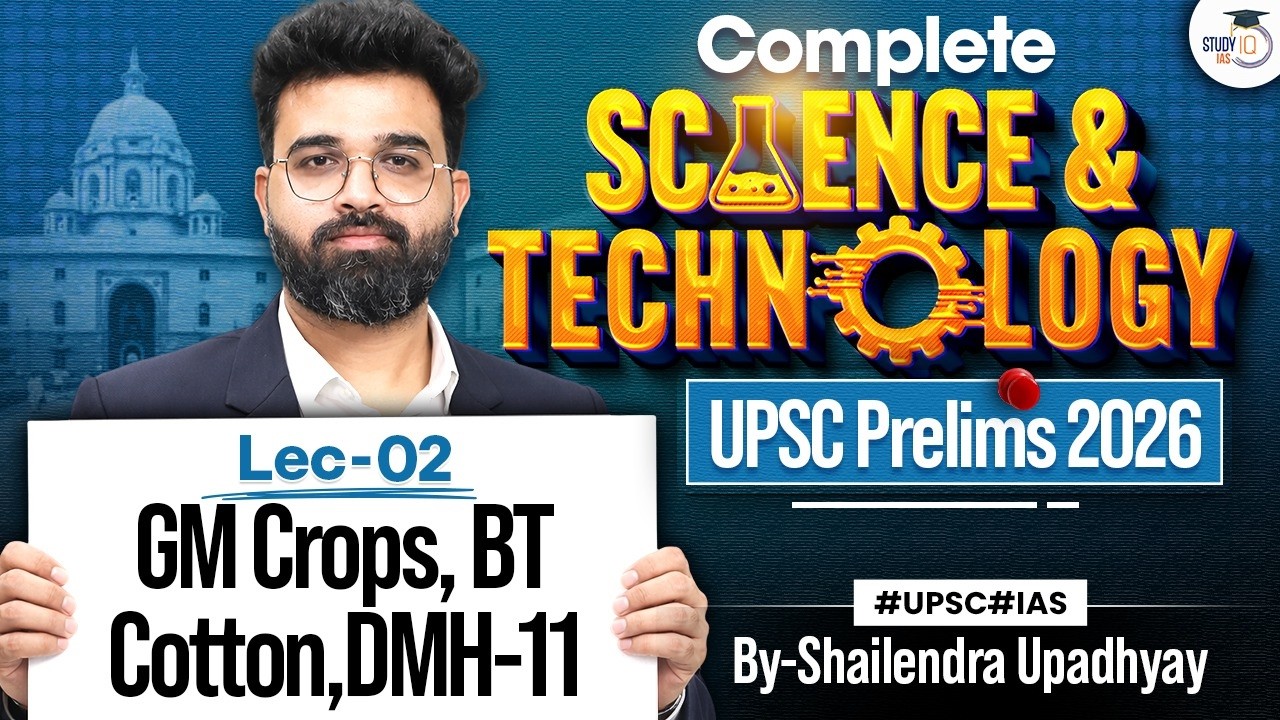 Science and Technology for UPSC Prelims 2026 | GM crops, BT cotton, DMH ...