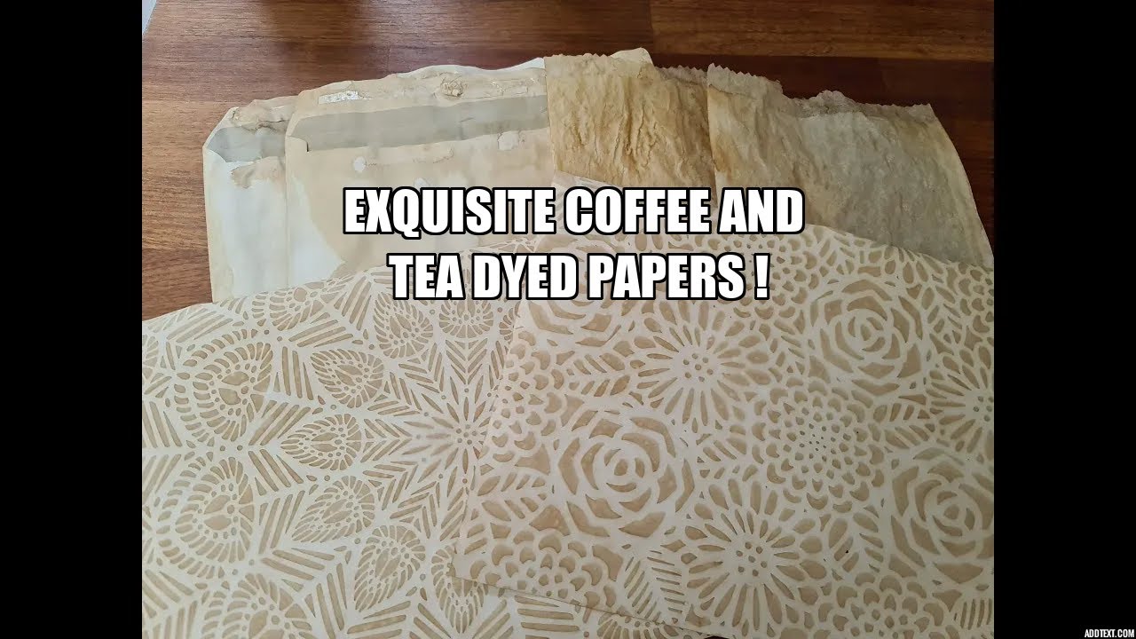 Making tea and coffee dyed paper - without sun, lots of space, in wintertime,  in the oven and QUICK