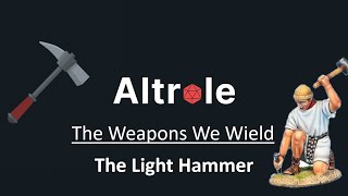 The Light Hammer - The Weapons We Wield in D D