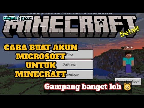 TUTORIAL CARA MEMBUAT AKUN MINECRAFT || Cara Buat Akun Microsoft