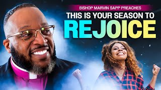 Bishop Marvin Sapp - This Is Your Season to Rejoice