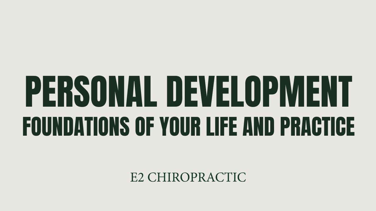 Ep1 P3 - PERSONAL DEVELOPMENT: Personal Development is the Foundation of Your Life and Practice