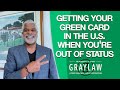 How to Adjust to Green Card in the U.S. When You Fall Out of Status - GrayLaw TV