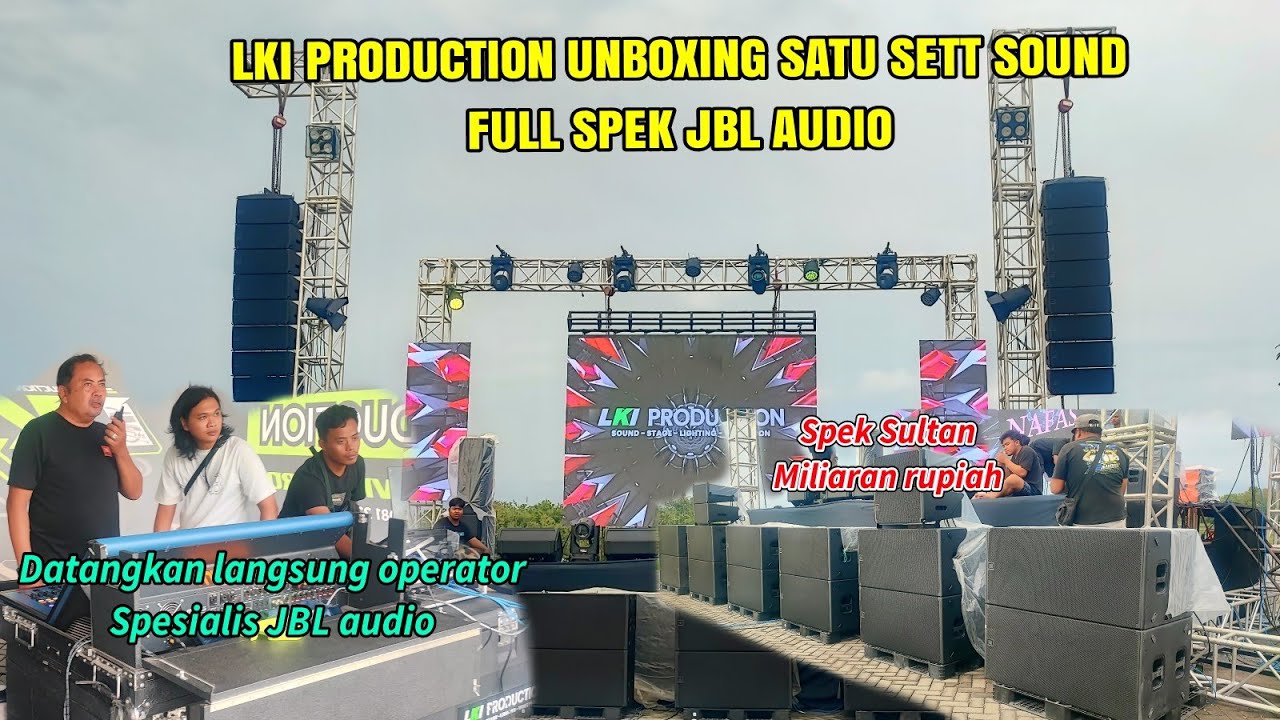 Lki production unboxing satu sett sound full spek JBL AUDIO miliaran khusus untuk event & live musik