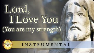Lord, I love you (You are my strength)  |  Instrumental Version  |  Anthony Sharpe  |  Emmaus Music