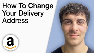 How to Change Your Delivery Address on Amazon [2025 Full Guide]