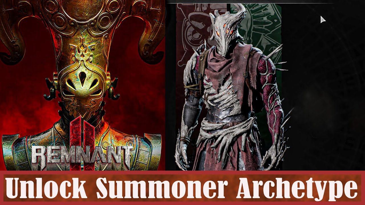 Remnant 2 How To Unlock Summoner Archetype