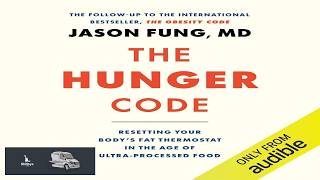 The Hunger Code: Resetting Your Body's Fat Thermostat in the Age