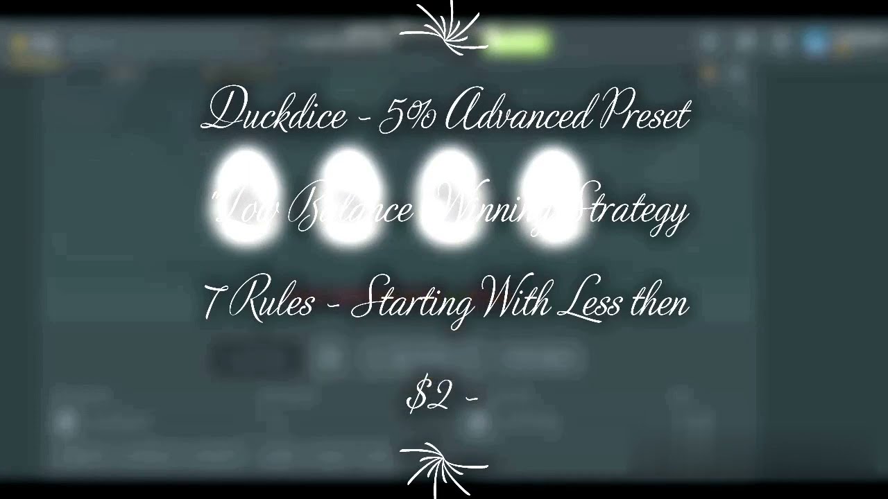 Duckdice - 5 Percent Low Balance Winning 7 Rules Preset Advanced Strategy Play 