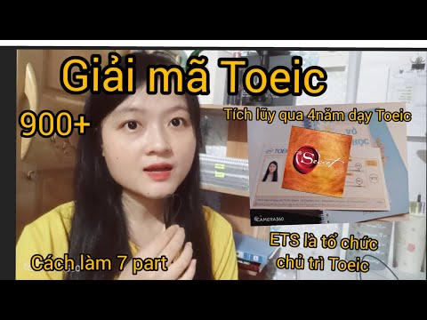 Tiết lộ Bí mật về Toeic|Mình dùng 4 năm để tìm ra, bạn chỉ cần 20 phút để xem+Tài liệu download