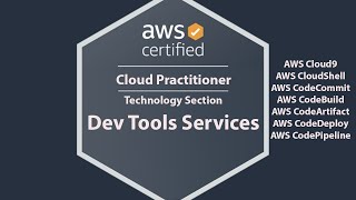 AWS Dev Tools | AWS Cloud Practitioner Certification Full Course | CLF-02