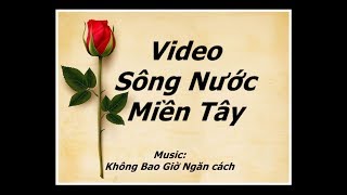 Video Miền Tây ( Music Không Bao Giờ Ngăn Cách )