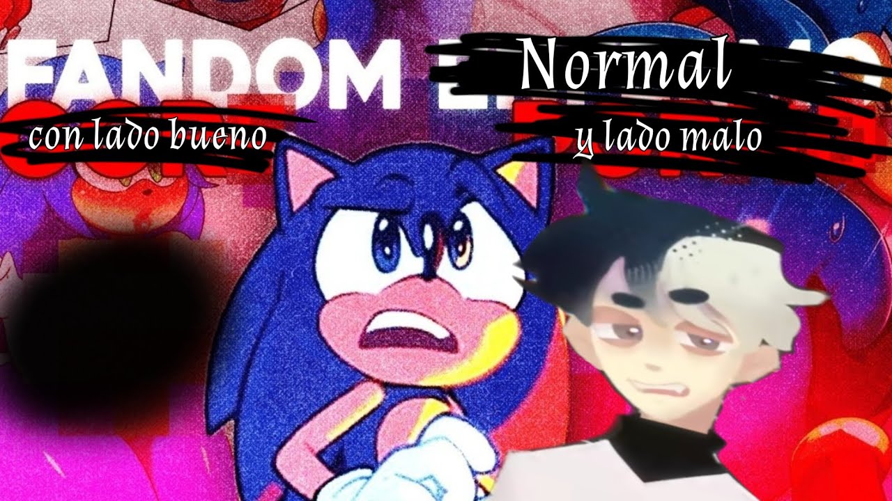 El Fandom de Sonic es como todos