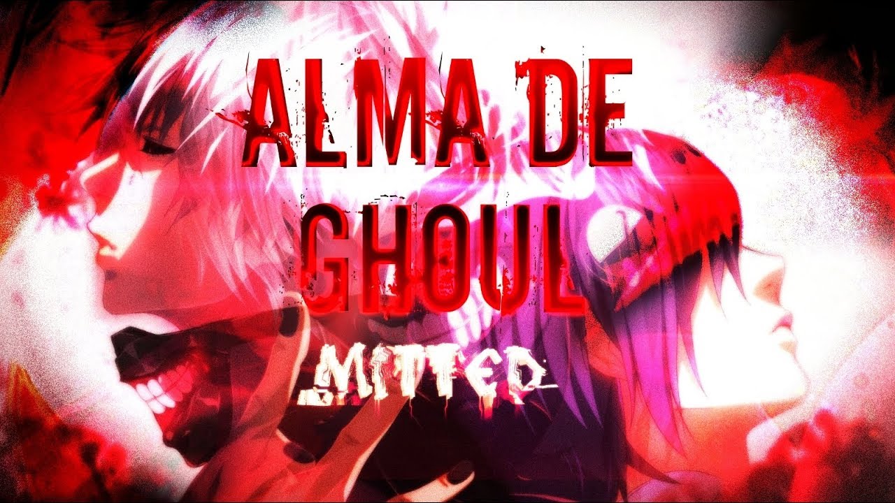 ALMA DE GHOUL - (Inspirado Em Tokyo Ghoul) | Mitted