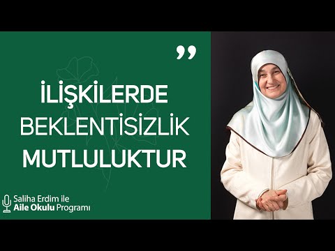 İlişkilerde Beklentisizlik Mutluluktur | Saliha Erdim ile Aile Okulu