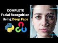 Introduction to the Course | Complete Facial Recognition System Using DeepFace