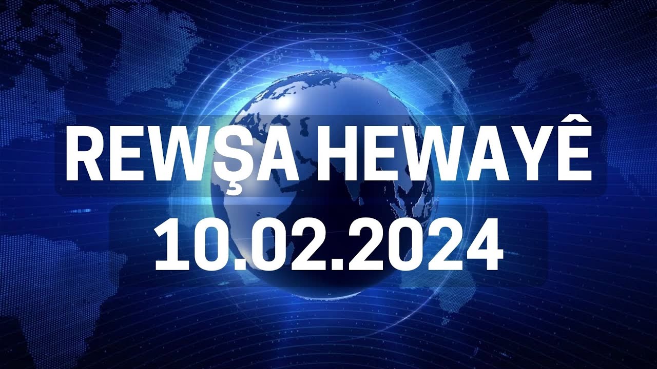 Rewşa Hewayê - 10.02.2024