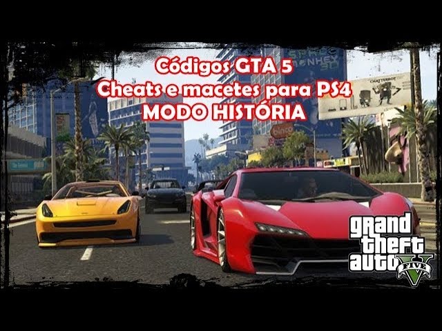 Código GTA 5 - PS4 (Principais e Melhores Cheats)