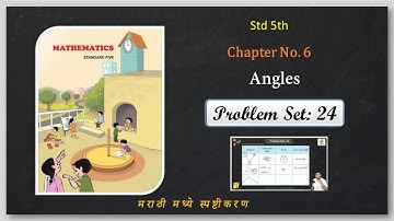 Problem set 24 Class 5 | Angles | Chapter no. 6 | By Shivam Shinde | Semi-English | MH Board