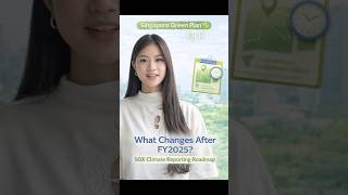 'Singapore Green Plan' Series🌱 Ep 17 | What Changes After FY2025? SGX Climate Reporting Roadmap