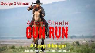 Gun Run Full Story Author George G Gilman Translator Lalțhuamluaia Ralte