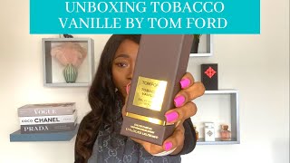 UNBOXING TOBACCO VANILLE  by TOM FORD | ONE OF THE BEST GOURMAND SCENTS FROM TOM FORD.
