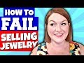 5 Ways to FAIL at Selling Jewelry Online - Tips to Sell Jewelry On Ebay & Etsy