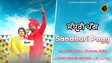 Sandhuri Pagg (Duet) Justin Sidhu I Shehnaz Sidhu I New Punjabi Song 2023