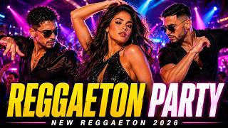 Reggaeton Party Mix 2026 🔥 Latin Dance & Pop Latino Hits