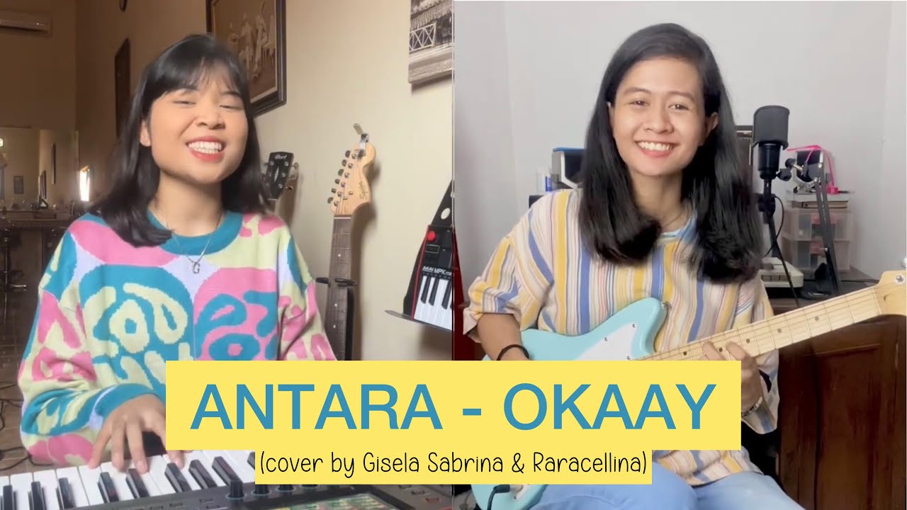 Watch Antara (Cover Version) - Gisela Sabrina & Raracellina || Originally by OKAAY, Quincy Jordan on YouTube Watch Antara (Cover Version) - Gisela Sabrina & Raracellina || Originally by OKAAY, Quincy Jordan on YouTube