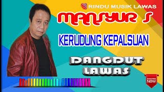 MANSYUR S - KERUDUNG KEPALSUAN