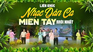 Liên Khúc Nhạc Trữ Tình Miền Tây Nhiều Ca Sĩ - Tuyệt Đỉnh Nhạc Dân Ca Quê Hương Miền Tây 2026