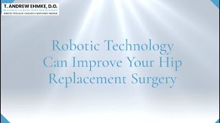 Robotic Technology Can Improve Your Hip Replacement Surgery by Dr. Andrew Ehmke 2,887 views 6 months ago 56 seconds