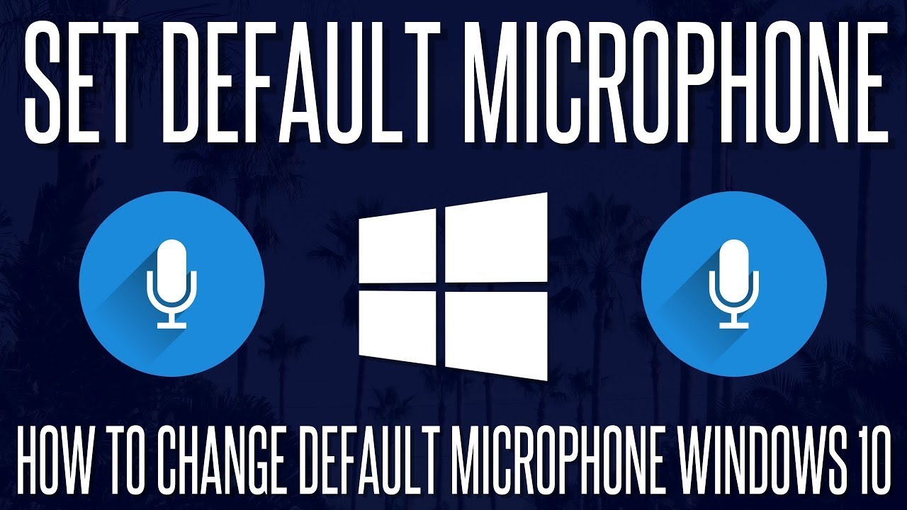 How To Set Your Default Mic In Windows 10!